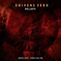 Univers Zero : Relaps (Archives 1984 - 1986)